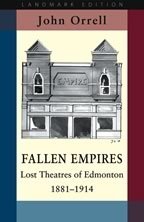 Fallen empires: Lost theatres of Edmonton, 1881-1914