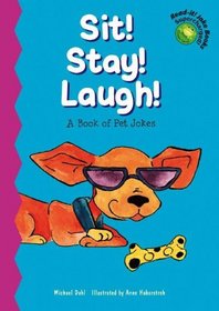 Sit! Stay! Laugh!: A Book of Pet Jokes (Read-It! Joke Books)