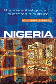 Nigeria - Culture Smart!: The Essential Guide to Customs & Culture