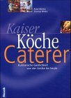 Kaiser, Kche, Caterer