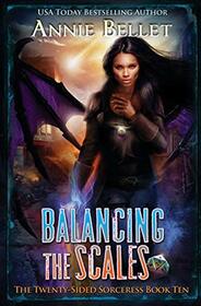 Balancing the Scales (Twenty-Sided Sorceress, Bk 10)