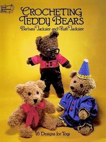 Crocheting Teddy Bears : 16 Designs for Toys (Dover Needlework Series)