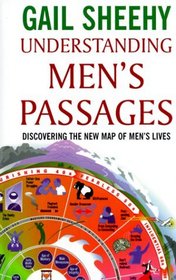 Understanding Men's Passages: Discovering the New Map of Men's Lives (Large Print)