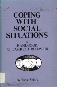 Coping with Social Situations: A Handbook of Correct Behavior