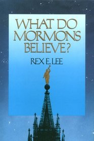 What Do Mormons Believe?