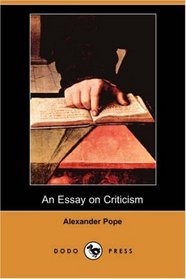 An Essay on Criticism (Dodo Press)