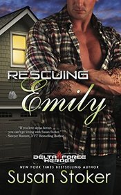Rescuing Emily: Delta Force Heroes, Book 2