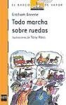 Todo marcha sobre ruedas/ Everything is going Well (El Barco De Vapor) (Spanish Edition)