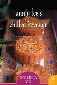 Aunty Lee's Chilled Revenge (Singaporean Mystery, Bk 3)