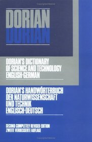 Dorian's Dictionary of Science and Technology, Volume English-German: Second Revised Edition