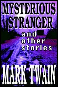 Mysterious Stranger  Other Stories