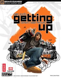 Getting Up: Contents Under Pressure(tm) Official Strategy Guide (Official Strategy Guides (Bradygames))