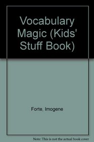 Vocabulary Magic (Kids' Stuff Book)