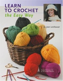 Teach Yourself to Crochet the Easy Way (Leisure Arts #4334)