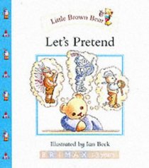 Little Brown Bear: Let's Pretend