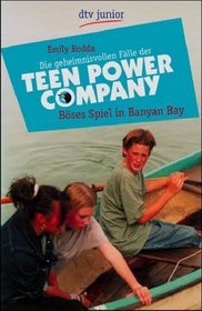 Bses Spiel in Banyan Bay. Die geheimnisvollen Flle der Teen Power Company. ( Ab 10 J.).