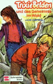 Trixie Belden und das Geheimnis im Wald (Trixie Belden and the Mystery Off Glen Road) (Trixie Belden, Bk 5) (German Edition)