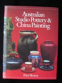 Australian Studio Pottery and China Painting