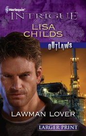 Lawman Lover (Outlaws, Bk 1) (Harlequin Intrigue, No 1338) (Larger Print)