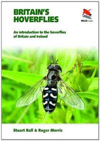 Britain's Hoverflies: An Introduction to the Hoverflies of Britain and Ireland (Britain's Wildlife)