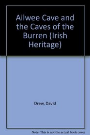 Ailwee Cave and the Caves of the Burren (Irish Heritage)