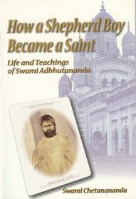 How a Shepherd Boy Became a Saint: Life and Teachings of Swami Abhutananda
