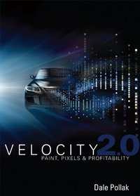 Velocity 2.0: Paint, Pixels and Profitability