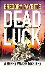 Dead Luck (Henry Walsh, Bk 8)