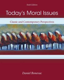 Today's Moral Issues: Classic and Contemporary Perspectives