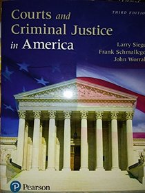 Courts and Criminal Justice in America (3rd Edition)