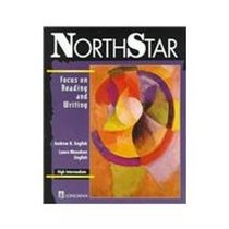 Northstar: Focus on Reading and Writing : High Intermediate (Northstar)