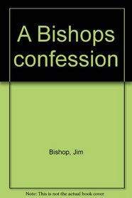 A Bishop's confession