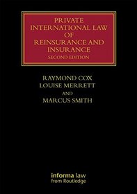 Private International Law of Reinsurance and Insurance (Lloyd's Insurance Law Library)