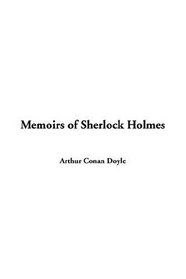 Memoirs Of Sherlock Holmes