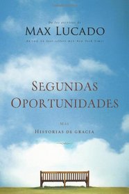 Segundas oportunidades: Ms historias de gracia (Spanish Edition)