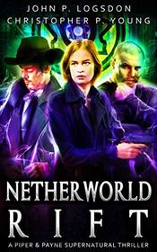 Netherworld Rift: A Piper & Payne Supernatural Thriller (Netherworld Paranormal Police Department)