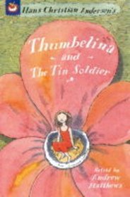 Thumbelina: AND The Tin Soldier (Orchard Super Crunchies)