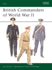 British Commanders of World War II (Elite)