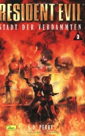 Resident Evil 03. Stadt der Verdammten.