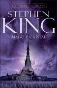Mago y cristal/ Wizard and Glass (La Torre Oscura/ the Dark Tower) (Spanish Edition)