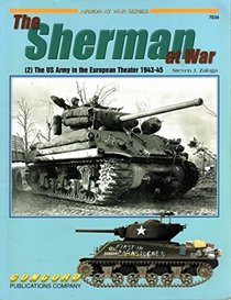 The M4 Sherman at War: 1941-1945 v. 2 (Armor at War 7000)