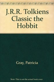 J.R.R. Tolkiens Classic the Hobbit