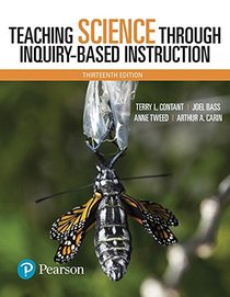 Teaching Science Through Inquiry-Based Instruction (13th Edition)