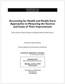 Accounting for Health and Health Care: Approaches to Measuring the Sources and Costs of Their Improvement