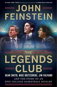 The Legends Club: Dean Smith, Mike Krzyzewski, Jim Valvano, and an Epic College Basketball Rivalry (Random House Large Print)