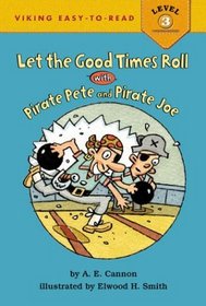 Let the Good Times Roll with Pirate Pete and Pirate Joe (Easy-to-Read,Viking Children's)