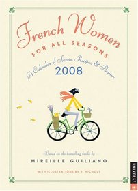 French Women For All Seasons: 2008 Engagement Calendar of Secrets, Recipes, & Pleasure