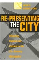 Re-Presenting the City: Ethnicity, Capital and Culture in the Twenty-First Century Metropolis