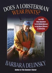 Does a Lobsterman Wear Pants?
