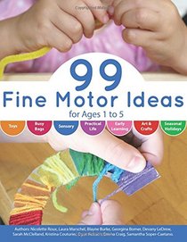 99 Fine Motor Ideas for Ages 1 to 5